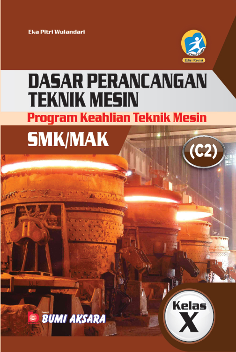 Dasar Perancangan Teknik Mesin Kelas X SMK/MAK [K13-Rev]